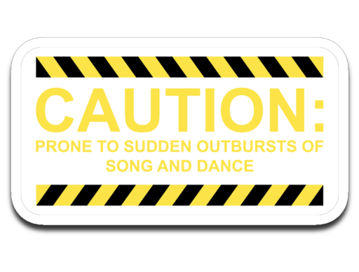 Caution, Song and Dance. Decal