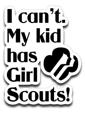 My kid has Girl Scouts Decal