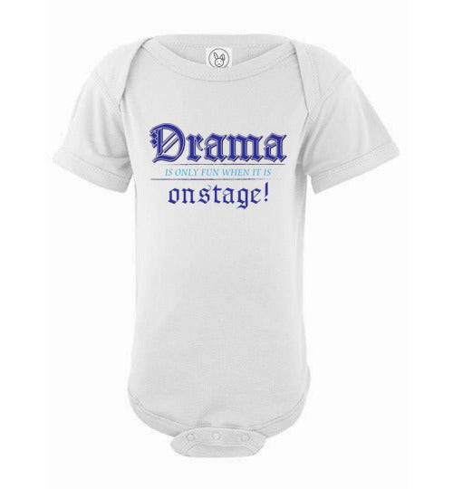 Drama on Stage. Infant. SS Onesie