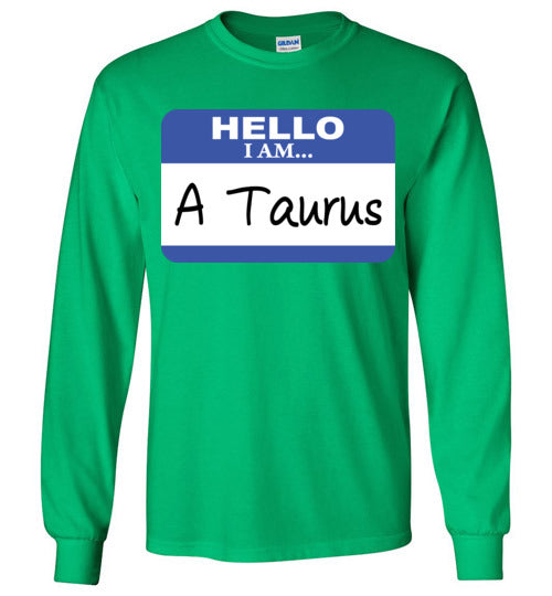 A Taurus. Adult. LS Tshirt