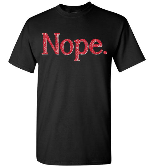 Nope. Adult. Tshirt