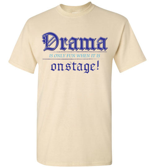 Drama on Stage. Adult. SS Tshirt