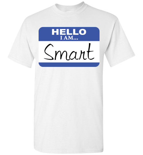 I am Smart. Adult. SS Tshirt